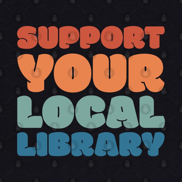 Support Your Local Library by Inspire Enclave